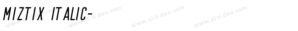 miztix italic字体转换